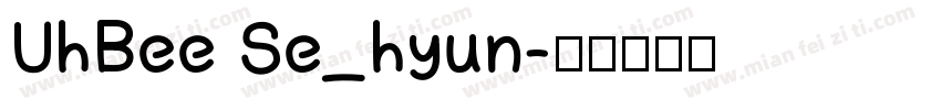 UhBee Se_hyun字体转换